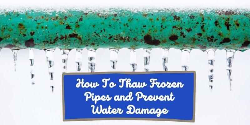 How To Thaw Frozen Pipes and Prevent Water Damage